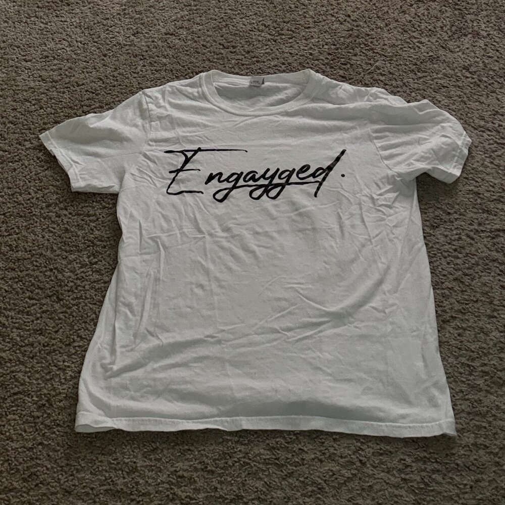 "Engaged" T-Shirt